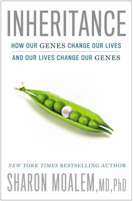 Inheritance : how our genes change our lives, and our lives change our genes