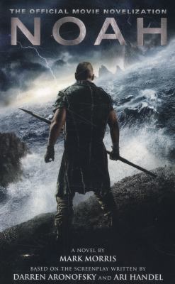Noah : the official movie novelization : a novel