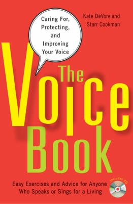 The voice book : caring for, protecting, and improving your voice