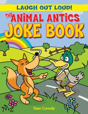 The animal antics joke book