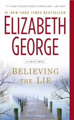 Believing the lie : a Lynley novel