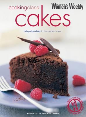 Cooking class cakes : step-by-step to the perfect cake