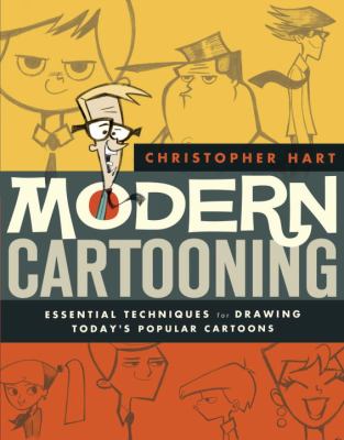 Modern cartooning : essential techniques for drawing today's popular cartoons