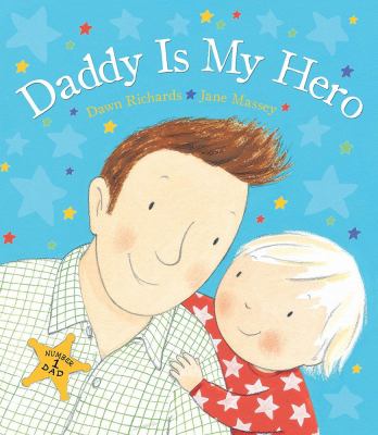 Daddy is my hero