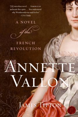 Annette Vallon : a novel of the French Revolution