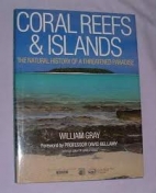 Coral reefs & islands : the natural history of a threatened paradise