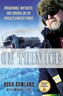 On thin ice : breakdowns, whiteouts, and survival on the world's deadliest roads