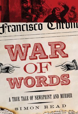 War of words : a true tale of newsprint and murder