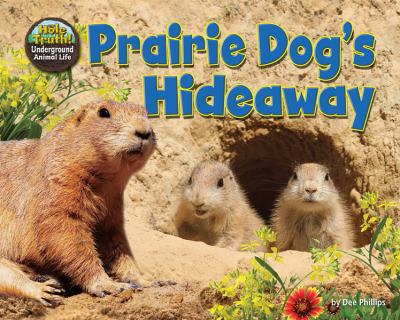 Prairie dog's hideaway