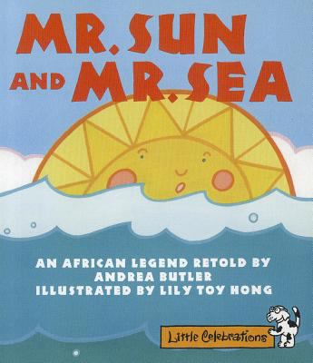 Mr. Sun and Mr. Sea : an African legend