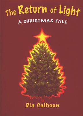 The Return of Light : a Christmas tale