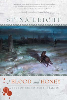 Of blood and honey : a book of the fey and the fallen