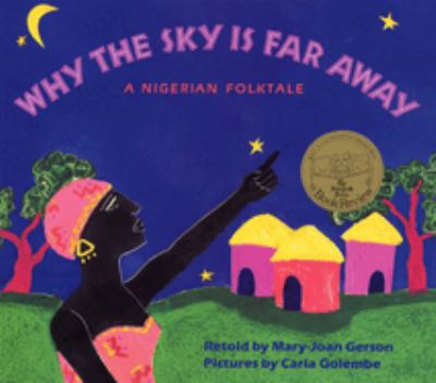 Why the sky is far away : a Nigerian folktale