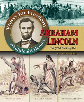 Abraham Lincoln : the great emancipator