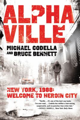 Alphaville : New York 1988 : Welcome to Heroin City