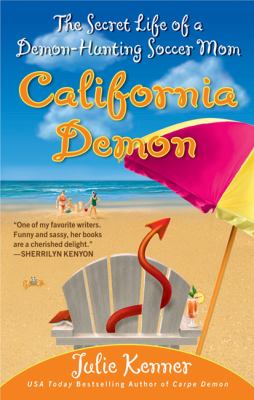 California demon : the secret life of a demon-hunting soccer mom