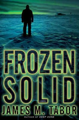 Frozen solid : a novel