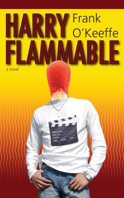 Harry Flammable : a novel
