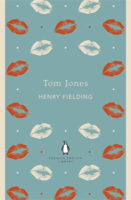 The history of Tom Jones, a foundling