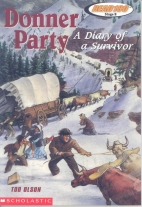 The Donner Party : a diary of a survivor : historical fiction