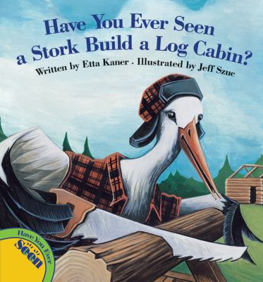 Have you ever seen a stork build a log cabin