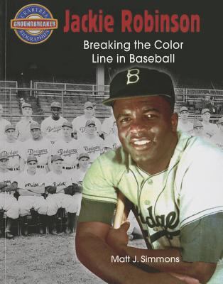 Jackie Robinson : breaking the color line in baseball