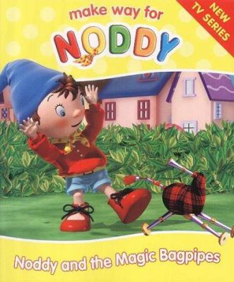 Noddy and the magic bagpipes.