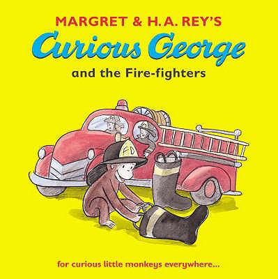 Margret & H.A. Rey's Curious George and the fire-fighters