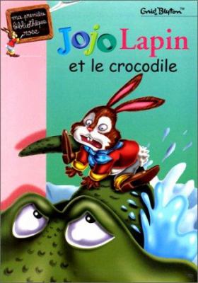 Jojo Lapin et le crocodile