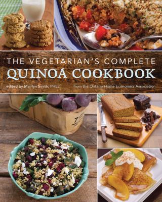 The vegetarian's complete quinoa cookbook