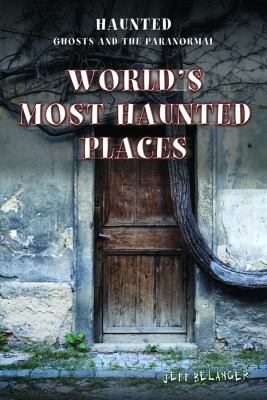 The world's most haunted places