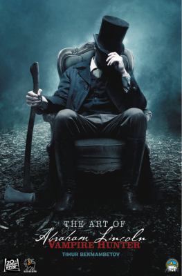 Director's cut : the art of Abraham Lincoln, vampire hunter.