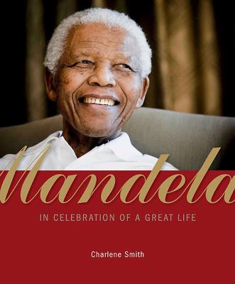 Mandela : in celebration of a great life