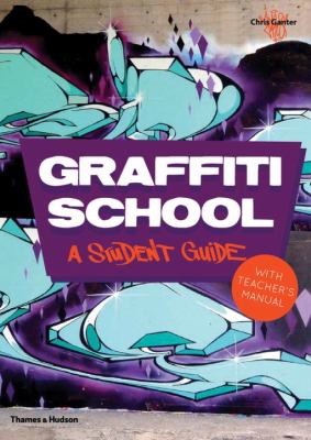 Graffiti school : a student guide with teacher's manual