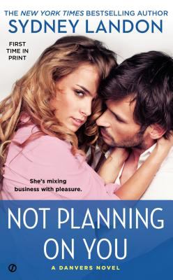 Not planning on you : a Danvers novel