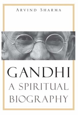 Gandhi : a spiritual biography