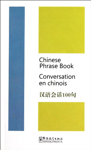 Han yu hui hua 100 ju = Chinese phrase book : conversation en chinois