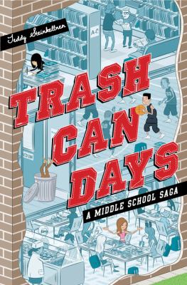 Trash can days : a middle school saga