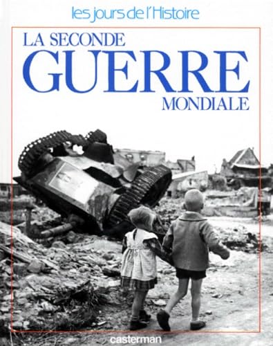 La Seconde Guerre mondiale