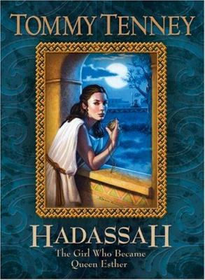 Hadassah : the girl who became Queen Esther