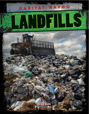 Landfills : habitat havoc