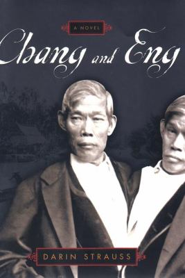 Chang and Eng : a novel