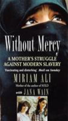 Without mercy : a mother's struggle against modern slavery