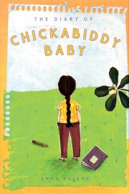 The diary of Chickabiddy Baby
