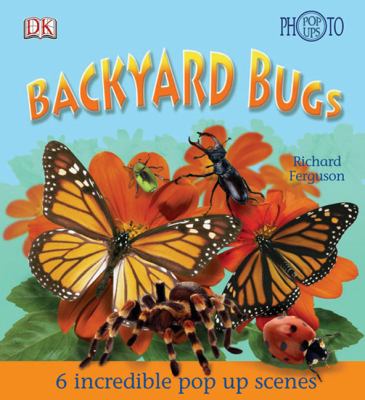 Backyard bugs : 6 amazing pop-up scenes