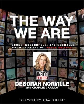 The way we are : "heroes, scoundrels, and oddballs" : 25 years of Inside edition