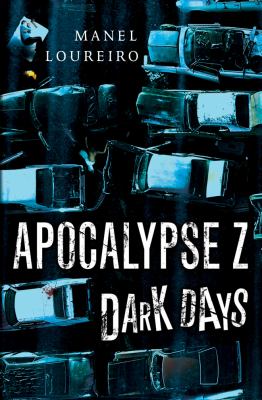 Apocalypse Z : dark days