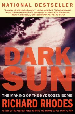 Dark sun : the making of the hydrogen bomb