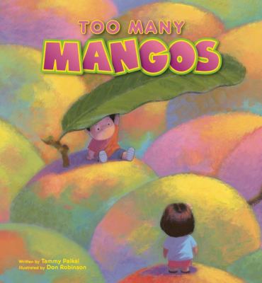 Too many mangos : a story about sharing