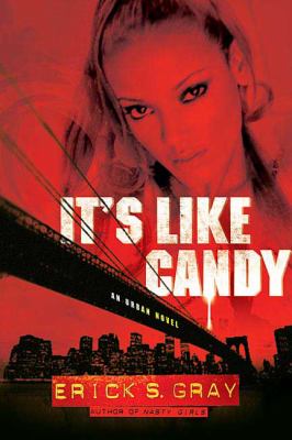 It's like candy : an urban novel